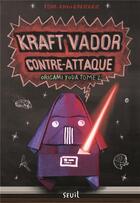 Couverture du livre « Origami Yoda Tome 2 ; Kraft Vador contre-attaque » de Tom Angleberger aux éditions Seuil Jeunesse