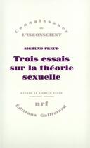 Couverture du livre « Trois essais sur la théorie sexuelle » de Sigmund Freud aux éditions Gallimard