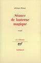 Couverture du livre « Seance de lanterne magique » de Jerome Prieur aux éditions Gallimard (patrimoine Numerise)