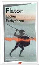 Couverture du livre « Lachès ; Euthyphron » de Platon aux éditions Flammarion