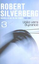 Couverture du livre « Voile vers Byzance » de Robert Silverberg aux éditions Flammarion