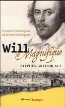 Couverture du livre « Will le magnifique ; comment Shakespeare est devenu Shakespeare » de Greenblatt Stephen aux éditions Flammarion