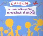 Couverture du livre « L'album de mes premieres annees d'ecole » de Isabelle Stoufflet aux éditions Pere Castor