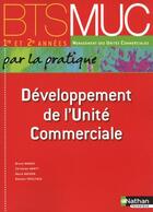 Couverture du livre « Développement de l'unité commerciale ; BTS MUC ; livre de l'élève (édition 2010) » de Marais/Marty/Mathon aux éditions Nathan