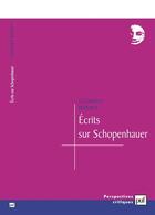 Couverture du livre « Ecrits sur schopenhauer » de Clement Rosset aux éditions Puf