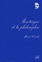 Couverture du livre « Montaigne et la philosophie » de Marcel Conche aux éditions Puf