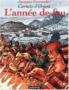 Couverture du livre « Carnets d'Orient Tome 2 : l'année de feu » de Jacques Ferrandez aux éditions Casterman