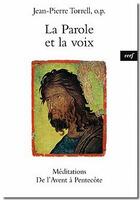 Couverture du livre « La Parole et la voix » de Jean-Pierre Torrell aux éditions Cerf