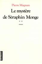 Couverture du livre « Le mystere de seraphin monge » de Pierre Magnan aux éditions Denoel