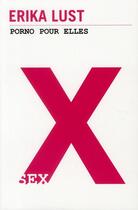 Couverture du livre « X ; porno pour elles » de Erika Lust aux éditions Eyrolles