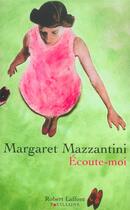 Couverture du livre « Ecoute-moi » de Margaret Mazzantini aux éditions Robert Laffont