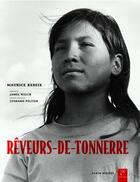 Couverture du livre « Reveurs-de-tonnerre - a la rencontre des sioux lakotas » de Rebeix/Welch aux éditions Albin Michel