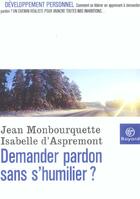 Couverture du livre « Demander pardon sans s'humilier? » de  aux éditions Bayard