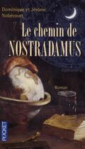 Couverture du livre « Le chemin de Nostradamus » de Jerome Nobecourt et Dominique Nobecourt aux éditions Pocket