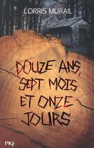 Couverture du livre « Douze ans, sept mois et onze jours » de Lorris Murail aux éditions Pocket Jeunesse