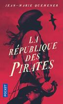 Couverture du livre « La république des pirates » de Jean-Marie Quemener aux éditions Pocket