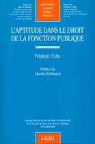 Couverture du livre « L'aptitude dans le droit de la fonction publique » de Frederic Colin aux éditions Lgdj