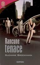 Couverture du livre « Rancune tenace » de Suzanne Brockmann aux éditions J'ai Lu