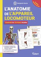 Couverture du livre « L'anatomie de l'appareil locomoteur : L'essentiel en 200 fiches visuelles ; L'essentiel pour les etudiants » de Bio_Tomy aux éditions Vuibert