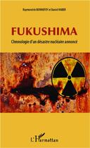 Couverture du livre « Fukushima » de Raymond De Bonnefoy et Daniel Haber aux éditions L'harmattan