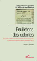 Couverture du livre « Feuilletons des colonies bourbon t.2 ; des poèmes et feuilletons pour découvrir l'Histoire des Iles-Soeurs Bourbon et Maurice et pour suivre les abolitions de l'esclavage en marche » de Fabienne Jean-Baptiste aux éditions Editions L'harmattan