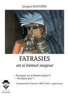 Couverture du livre « Fatrasies en si bémol majeur » de Rouviere Jacques aux éditions Societe Des Ecrivains