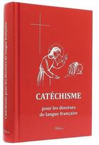 Couverture du livre « Catéchisme pour les diocèses de la langue française » de Camille Quinet aux éditions Clovis