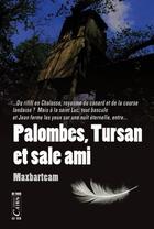 Couverture du livre « Palombes, Tursan et sale ami » de Maxbarteam aux éditions Cairn