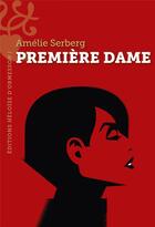 Couverture du livre « Première dame » de Amelie Serberg aux éditions Heloise D'ormesson