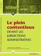 Couverture du livre « L'Essentiel Sur ; Le Plein Contentieux Devant Les Juridictions Administratives » de Patrice Cossalter aux éditions Territorial