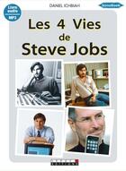 Couverture du livre « Les 4 vies de Steve Jobs » de Daniel Ichbiah aux éditions Editions Leduc.s