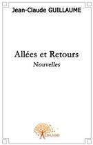 Couverture du livre « Allées et retour » de Guillaume J-C. aux éditions Edilivre