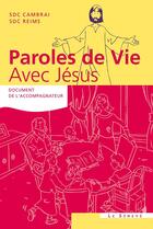 Couverture du livre « Paroles de vie avec Jésus ; document de l'accompagnateur » de  aux éditions Le Seneve