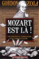 Couverture du livre « Mozart est là ! » de Gordon Zola aux éditions Le Leopard Demasque