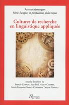 Couverture du livre « Cultures de recherche en linguistique appliquée » de Francis Carton et Jean-Paul Narcy-Combes et Marie-France Narcy-Combes et Denyse Toffoli aux éditions Riveneuve