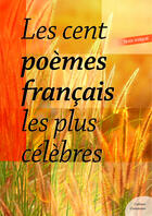 Couverture du livre « Les cent poèmes français les plus célèbres » de Culture Commune aux éditions Culture Commune