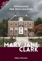 Couverture du livre « Vengeance par procuration » de Clark Mary Jane aux éditions Les Editions Retrouvees