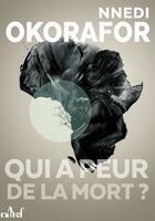 Couverture du livre « Qui a peur de la mort ? » de Nnedi Okorafor aux éditions Actusf