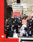 Couverture du livre « La Belle Aude ; l'aventure d'une coopérative » de Yannick Amosse aux éditions Le Temps Des Cerises
