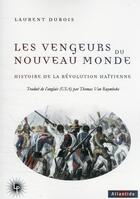 Couverture du livre « Les Vengeurs du Nouveau Monde » de Laurent Dubois et Thomas Van Ruymbeke aux éditions Perseides