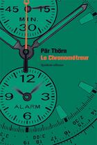 Couverture du livre « Le chronométreur » de Par Thorn aux éditions Quidam