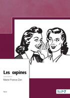 Couverture du livre « Les copines » de Marie-France Zen aux éditions Nombre 7