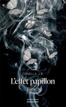 Couverture du livre « L'effet papillon Tome 1 » de Ornella J.B. aux éditions Editions Maia