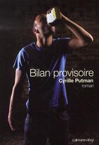 Couverture du livre « Bilan provisoire » de Cyrille Putman aux éditions Calmann-levy