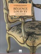 Couverture du livre « Mobilier : régence Louis XV » de Claude-Paule Wiegandt aux éditions Massin
