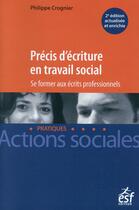 Couverture du livre « Précis d'écriture en travail social » de Philippe Crognier aux éditions Esf