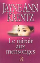 Couverture du livre « Le miroir aux mensonges » de Jayne Ann Krentz aux éditions Belfond