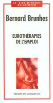 Couverture du livre « Eurotherapies de l'emploi » de Bernard Brunhes aux éditions Presses De Sciences Po