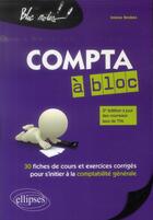 Couverture du livre « Compta a bloc. 30 fiches de cours et exercices corriges pour s initier a la comptabilite generale. 3 » de Imene Besbes aux éditions Ellipses