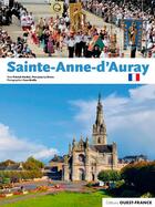 Couverture du livre « Sainte-Anne d'Auray » de Patrick Huchet et Jean Le Dorze et Yvon Boelle aux éditions Ouest France